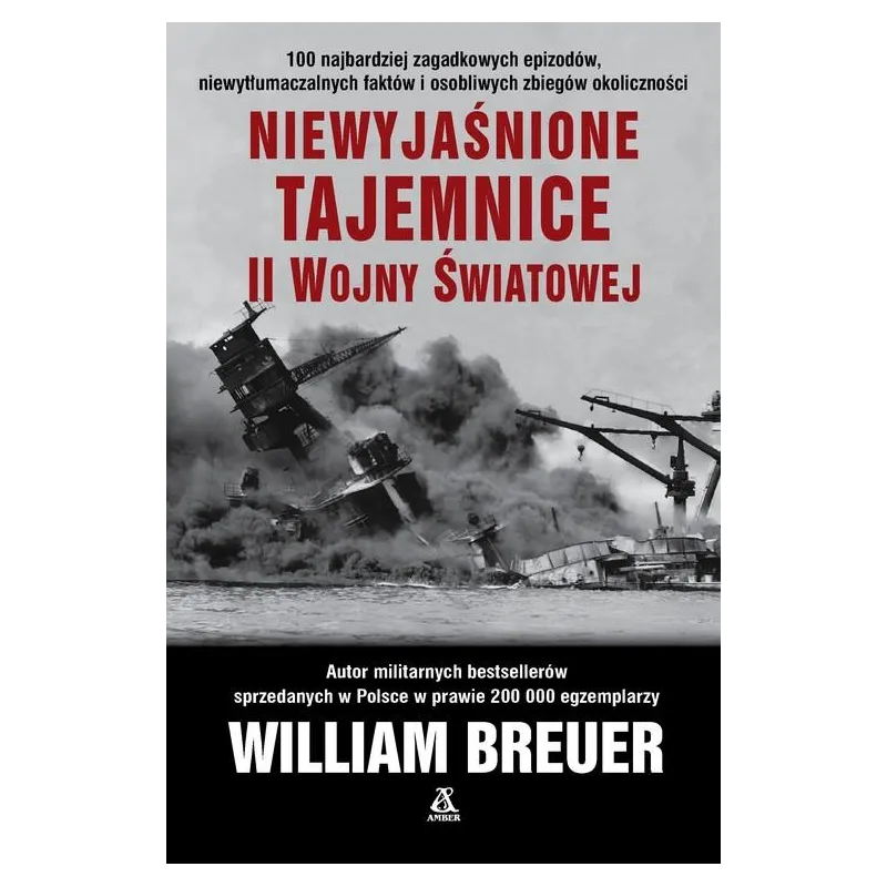 NIEWYJAŚNIONE TAJEMNICE II WOJNY ŚWIATOWEJ