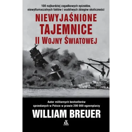 NIEWYJAŚNIONE TAJEMNICE II WOJNY ŚWIATOWEJ