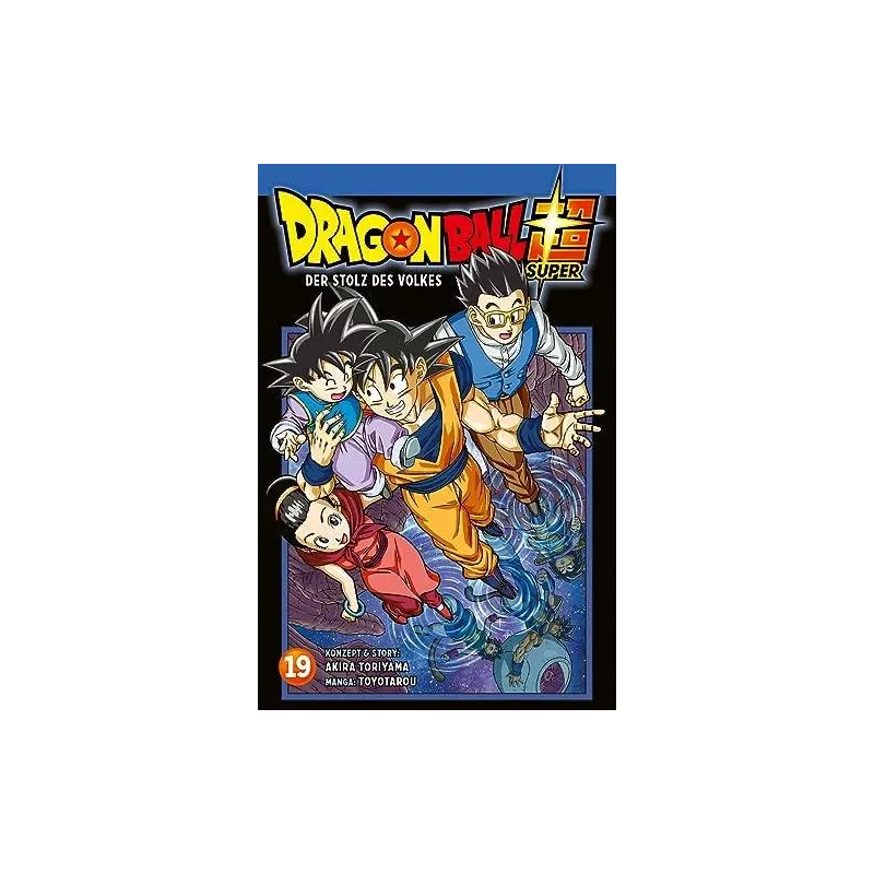 DRAGON BALL SUPER 19: DER STOLZ DES VOLKES