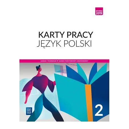 JĘZYK POLSKI KARTY PRACY 2 DLA LICEUM I TECHNIKUM ZAKRES PODSTAWOWY I ROZSZERZONY - WSiP