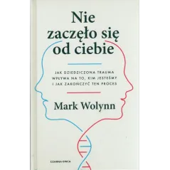 NIE ZACZĘŁO SIĘ OD CIEBIE