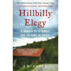 HILLBILLY ELEGY A MEMOIR OF A FAMILY AND CULTURE IN CRISIS - William Collins