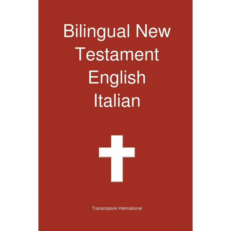 BILINGUAL NEW TESTAMENT ENGLISH ITALIAN