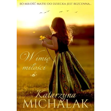 W Imię Miłości Katarzyna Michalak