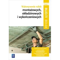 WYKONYWANIE ROBÓT MONTAŻOWYCH OKŁADZINOWYCH I WYKOŃCZENIOWYCH. KWALIFIKACJA BUD. 11/BD. 04. PODRĘCZNIK DO NAUKI ZAW... Anna Kusi