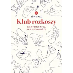 KLUB ROZKOSZY. KARTOGRAFIA PRZYJEMNOŚCI June Pla - Znak