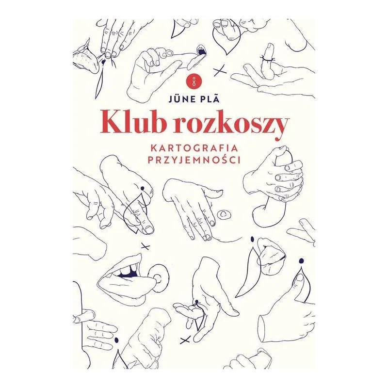 KLUB ROZKOSZY. KARTOGRAFIA PRZYJEMNOŚCI June Pla - Znak