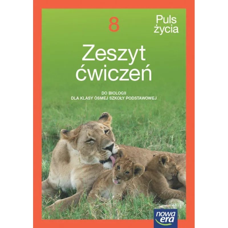 BIOLOGIA PULS ŻYCIA. ZESZYT ĆWICZEŃ DLA KLASY 8 SZKOŁY PODSTAWOWEJ