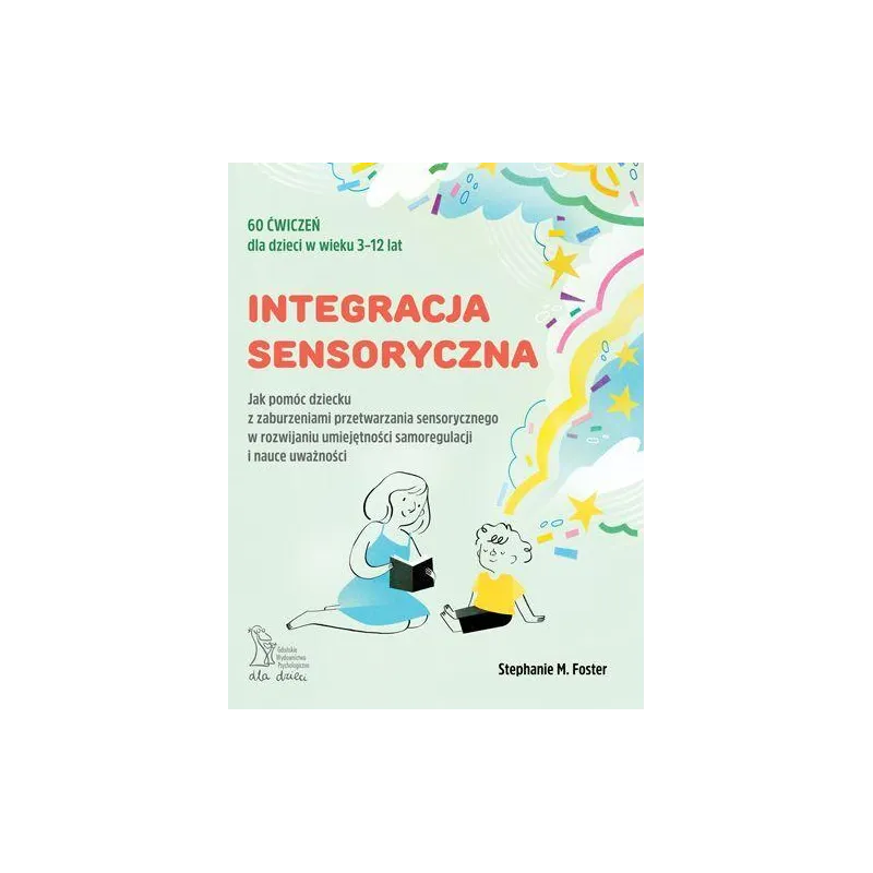 INTEGRACJA SENSORYCZNA INTEGRACJA SENSORYCZNA