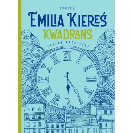 Kwadrans. Furtka Poza Czas Emilia Kiereś