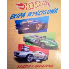 HOT WHEELS. EKIPA WYŚCIGOWA. KSIĄŻKA Z NAKLEJKAMI