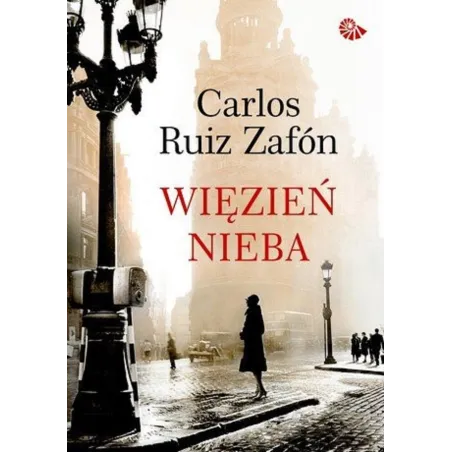 WIĘZIEŃ NIEBA Carlos Ruiz Zafon
