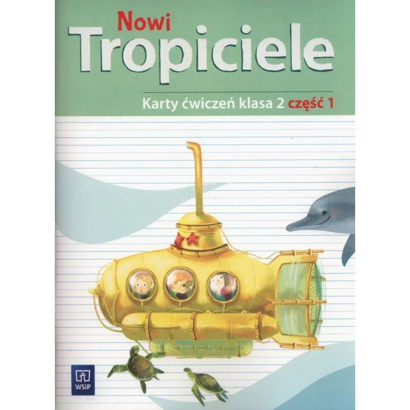 NOWI TROPICIELE 2. KARTY ĆWICZEŃ 1. EDUKACJA WCZESNOSZKOLNA - WSiP