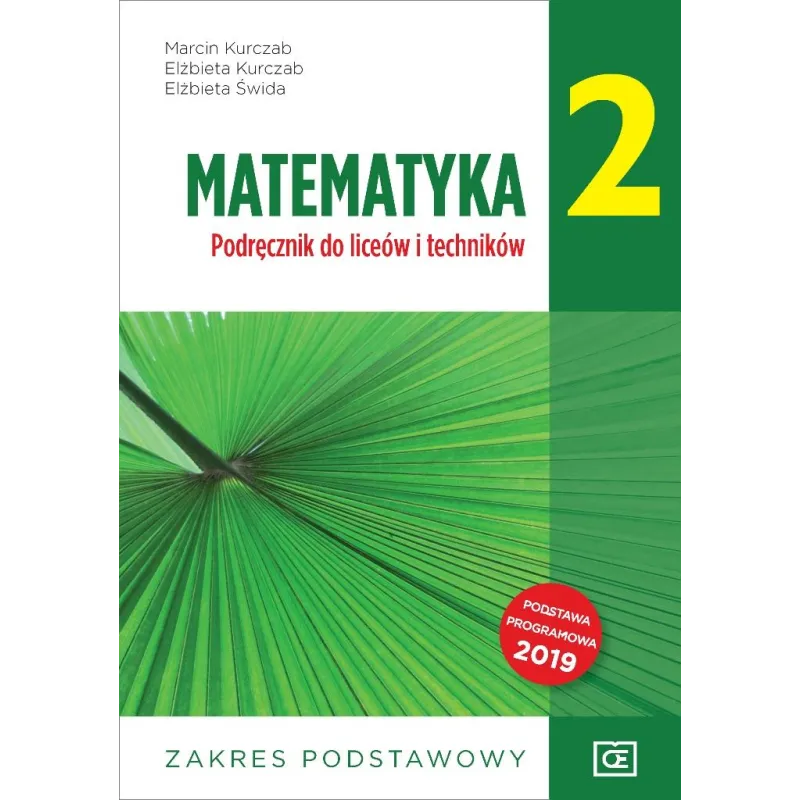 MATEMATYKA 2 PODRĘCZNIK DO LICEÓW I TECHNIKÓW ZAKRES PODSTAWOWY - Oficyna Edukacyjna MATEMATYKA 2 PODRĘCZNIK DO LICEÓW I TECHNIKÓW ZAKRES PODSTAWOWY - Oficyna Edukacyjna