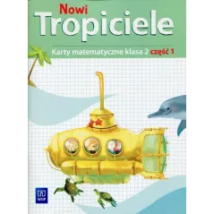 NOWI TROPICIELE KARTY MATEMATYCZNE 2 KLASA 2 Dorota Zdunek, Beata Szpakowska - WSiP
