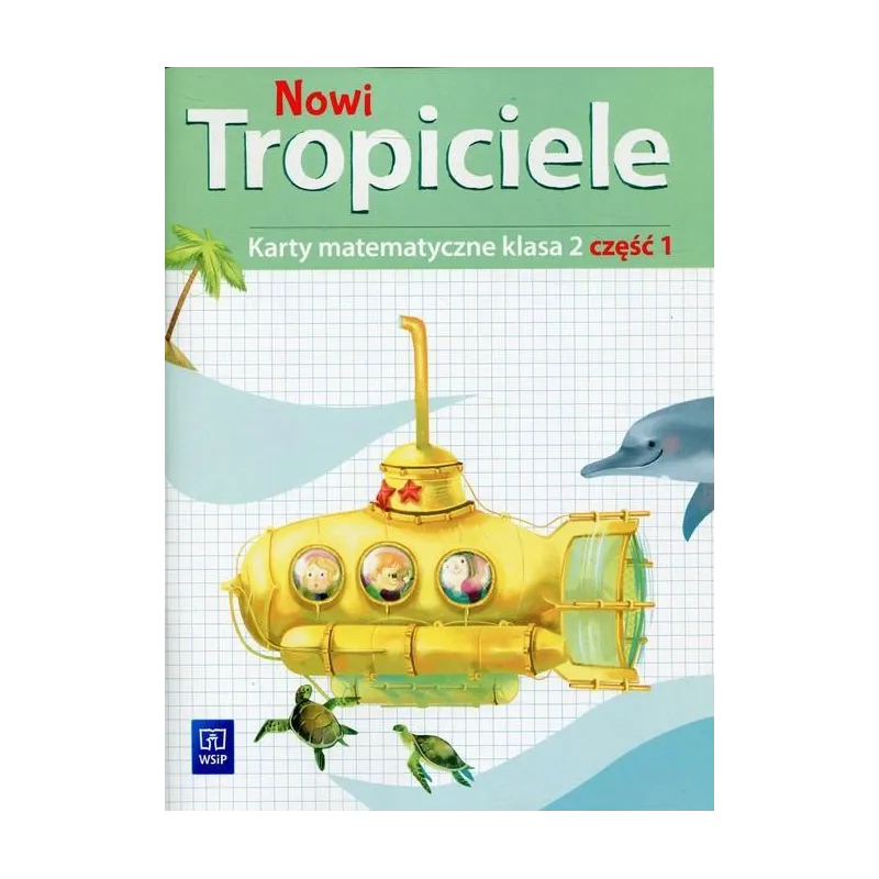 NOWI TROPICIELE KARTY MATEMATYCZNE 2 KLASA 2 Dorota Zdunek, Beata Szpakowska - WSiP