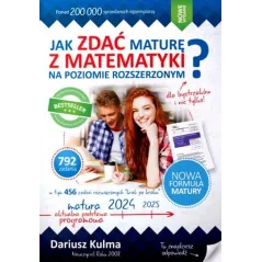 JAK ZDAĆ MATURĘ Z MATEMATYKI NA POZIOMIE ROZSZERZONYM? DLA BYSTRZAKÓW I NIE TYLKO