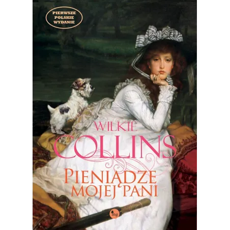 PIENIĄDZE MOJEJ PANI Wilkie Collins - MG