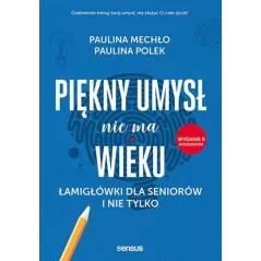 PIĘKNY UMYSŁ NIE MA WIEKU