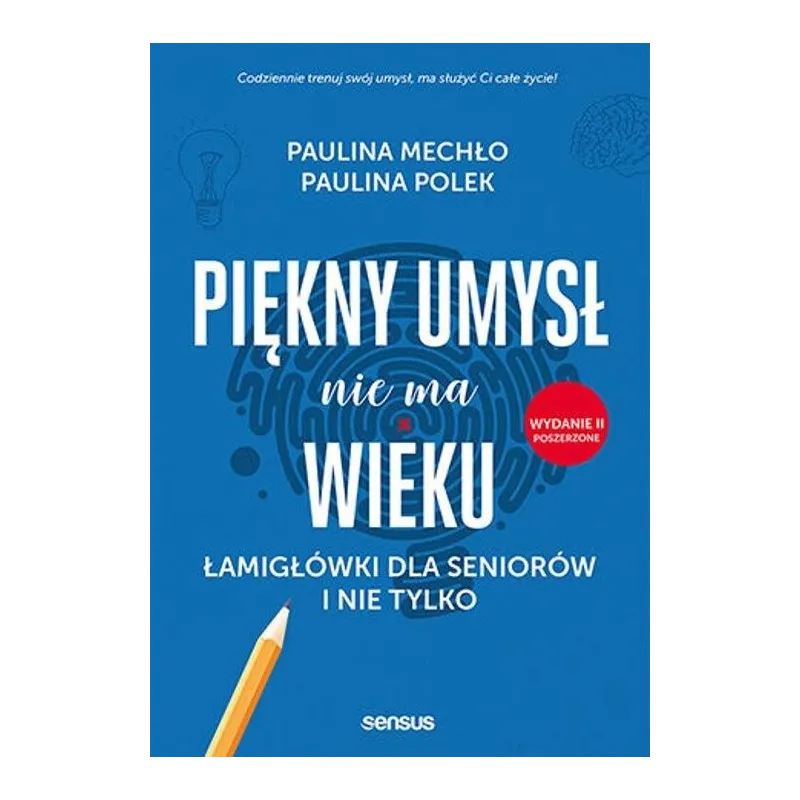PIĘKNY UMYSŁ NIE MA WIEKU PIĘKNY UMYSŁ NIE MA WIEKU