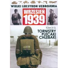 TORNISTRY, PLECAKI, CHLEBAKI. WIELKI LEKSYKON UZBROJENIA WRZESIEŃ 1939
