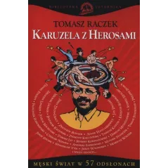 KARUZELA Z HEROSAMI Tomasz Raczek - Latarnik