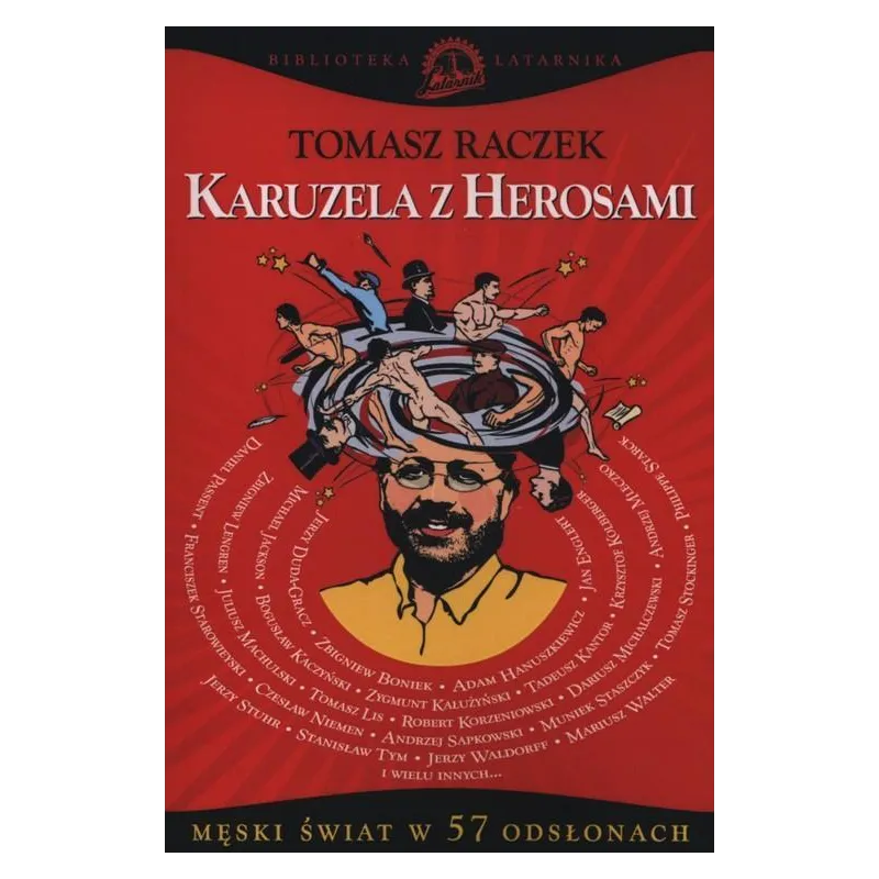 KARUZELA Z HEROSAMI Tomasz Raczek - Latarnik KARUZELA Z HEROSAMI Tomasz Raczek - Latarnik