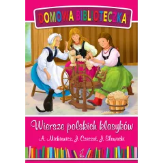 WIERSZE POLSKICH KLASYKÓW DOMOWA BIBLIOTECZKA Adam Mickiewicz, Jan Czeczot, Juliusz Słowacki - Wilga
