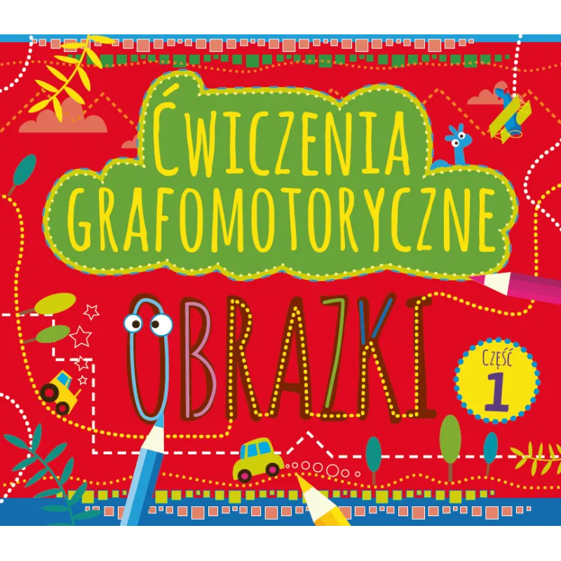 ĆWICZENIA GRAFOMOTORYCZNE. OBRAZKI 1 - Wydawnictwo Pryzmat ĆWICZENIA GRAFOMOTORYCZNE. OBRAZKI 1 - Wydawnictwo Pryzmat