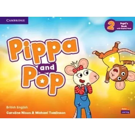 PIPPA AND POP LEVEL 2 PUPILS BOOK WITH DIGITAL PACK BRITISH ENGLISH Caroline Nixon, Michael Tomlinson