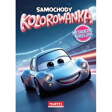 Samochody. Kolorowanka Z Naklejkami Metalicznymi Samochody. Kolorowanka Z Naklejkami Metalicznymi
