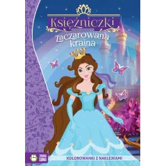 ZACZAROWANA KRAINA. KSIĘŻNICZKI. KOLOROWANKA Z NAKLEJKAMI