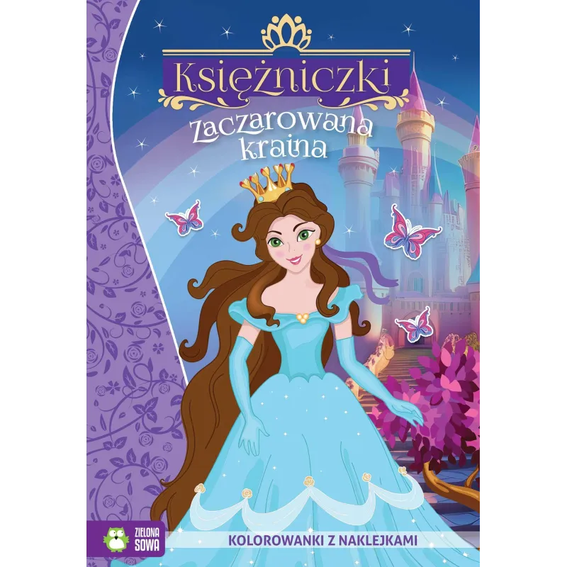 ZACZAROWANA KRAINA. KSIĘŻNICZKI. KOLOROWANKA Z NAKLEJKAMI ZACZAROWANA KRAINA. KSIĘŻNICZKI. KOLOROWANKA Z NAKLEJKAMI