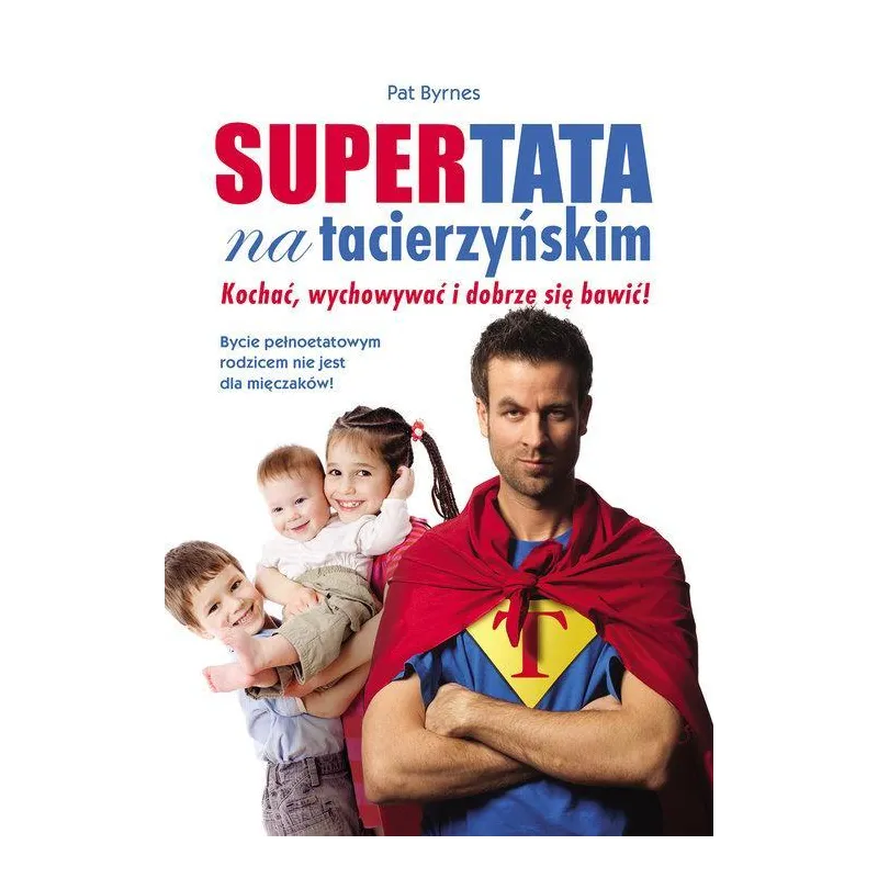SUPERTATA NA TACIERZYŃSKIM Pat Byrnes - OLE SUPERTATA NA TACIERZYŃSKIM Pat Byrnes - OLE