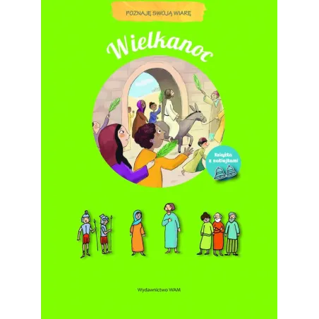 Wielkanoc. Poznaję Swoją Wiarę Wielkanoc. Poznaję Swoją Wiarę