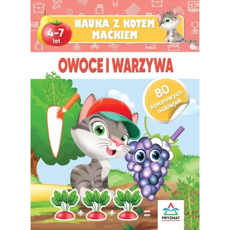 Owoce I Warzywa. Nauka Z Kotem Maćkiem 4-7 Lat Owoce I Warzywa. Nauka Z Kotem Maćkiem 4-7 Lat