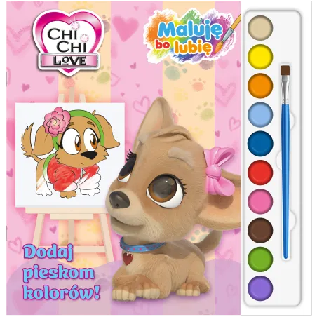 Chi Chi Love. Dodaj Pieskom Kolorów! Maluję Bo Lubię Chi Chi Love. Dodaj Pieskom Kolorów! Maluję Bo Lubię