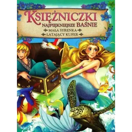 KSIĘŻNICZKI: MAŁA SYRENKI, LATAJĄCY KUFER