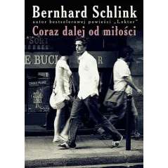 CORAZ DALEJ OD MIŁOŚCI Schlink Bernard