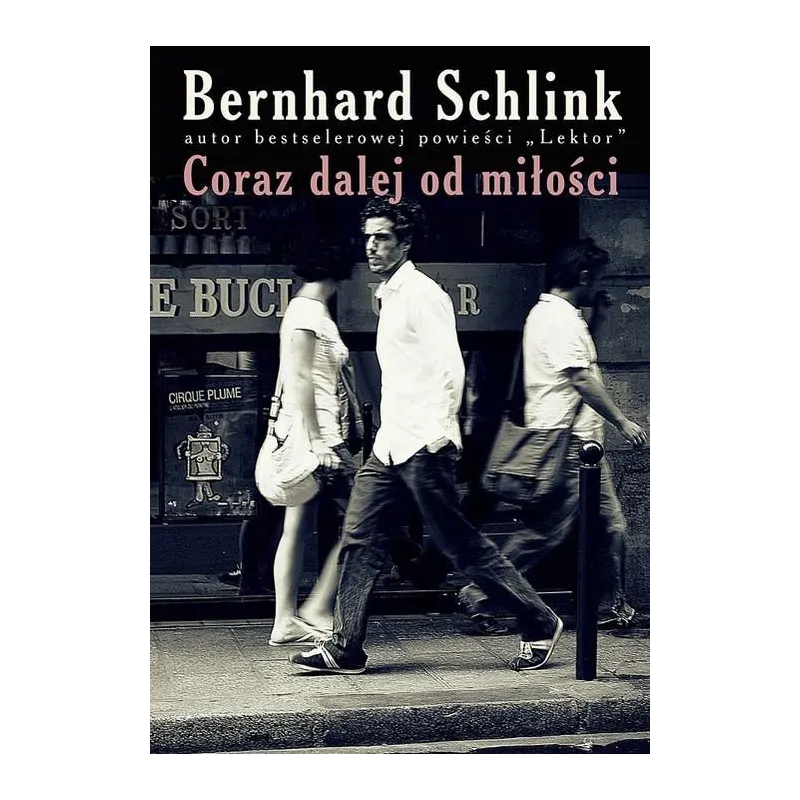 CORAZ DALEJ OD MIŁOŚCI Schlink Bernard