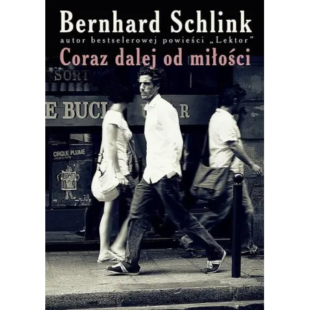 CORAZ DALEJ OD MIŁOŚCI Schlink Bernard