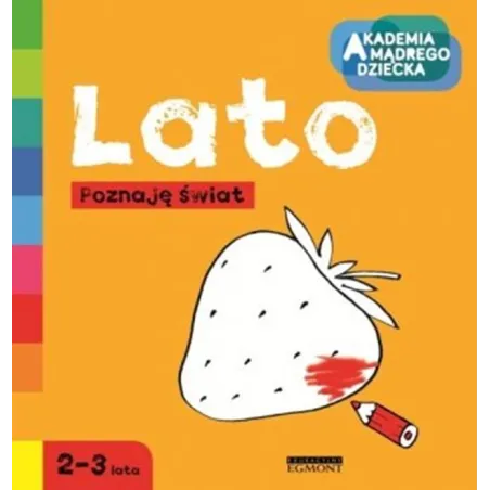 Lato. Poznaję Świat. Akademia Mądrego Dziecka 2-3 Lata