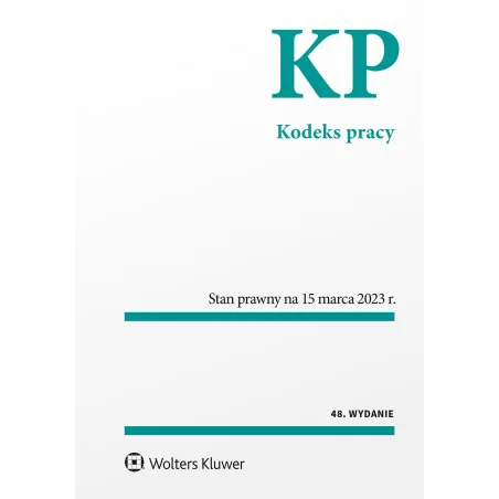 Kodeks Pracy. Stan Prawny Na 15 Marca 2023 R.