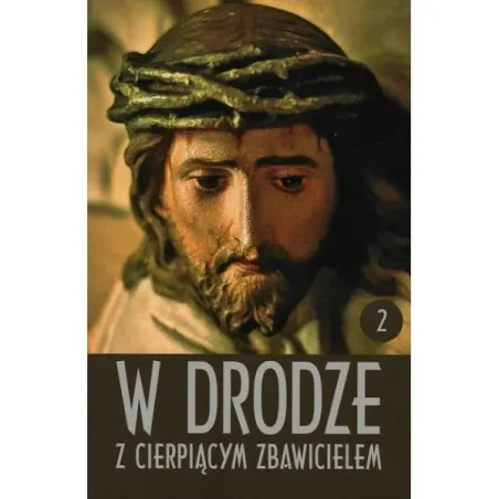 W Drodze Z Cierpiącym Zbawicielem 2