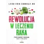 REWOLUCJA W LECZENIU RAKA. PRZEŁOMOWY PROGRAM TERAPII I PROFILAKTYKI - Vivante