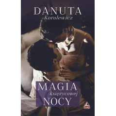 MAGIA KSIĘŻYCOWEJ NOCY Danuta Korolewicz - Lucky