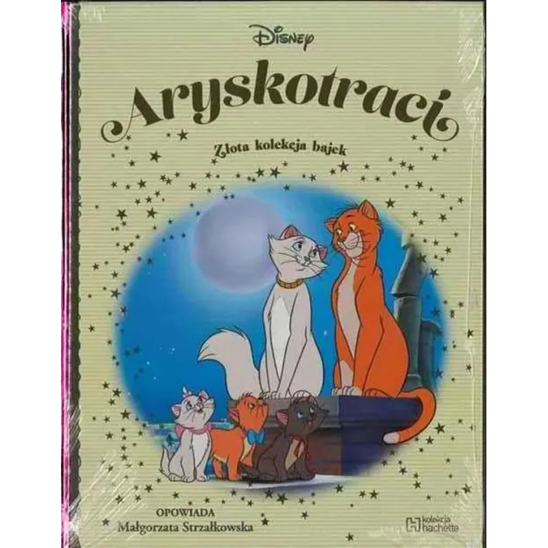 DISNEY ARYSTOKRACI. ZŁOTA KOLEKCJA BAJEK