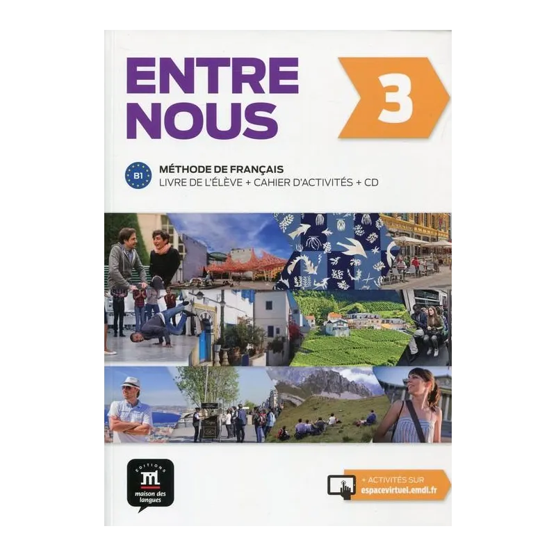 ENTRE NOUS 3 PODRĘCZNIK Z ĆWICZENIAMI + CD ENTRE NOUS 3 PODRĘCZNIK Z ĆWICZENIAMI + CD