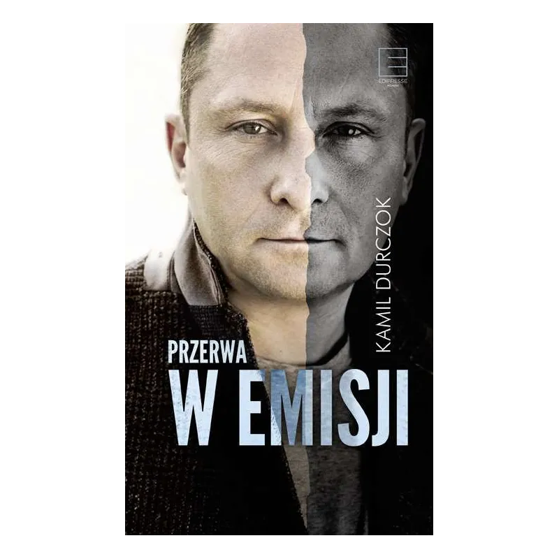 PRZERWA W EMISJI Kamil Durczok - Edipresse Książki