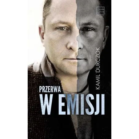 PRZERWA W EMISJI Kamil Durczok - Edipresse Książki